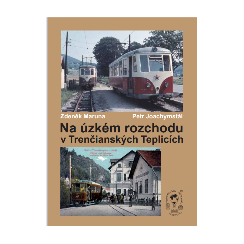 On the narrow gauge railway in Trenčianske Teplice