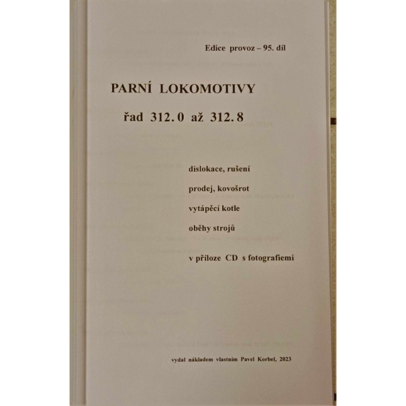 Parní lokomotivy řad 312.0, 312.8 - dislokace, rušení, prodej, kovošrot, vytápecí kotle, oběhy strojů (P.Boris Korbel)