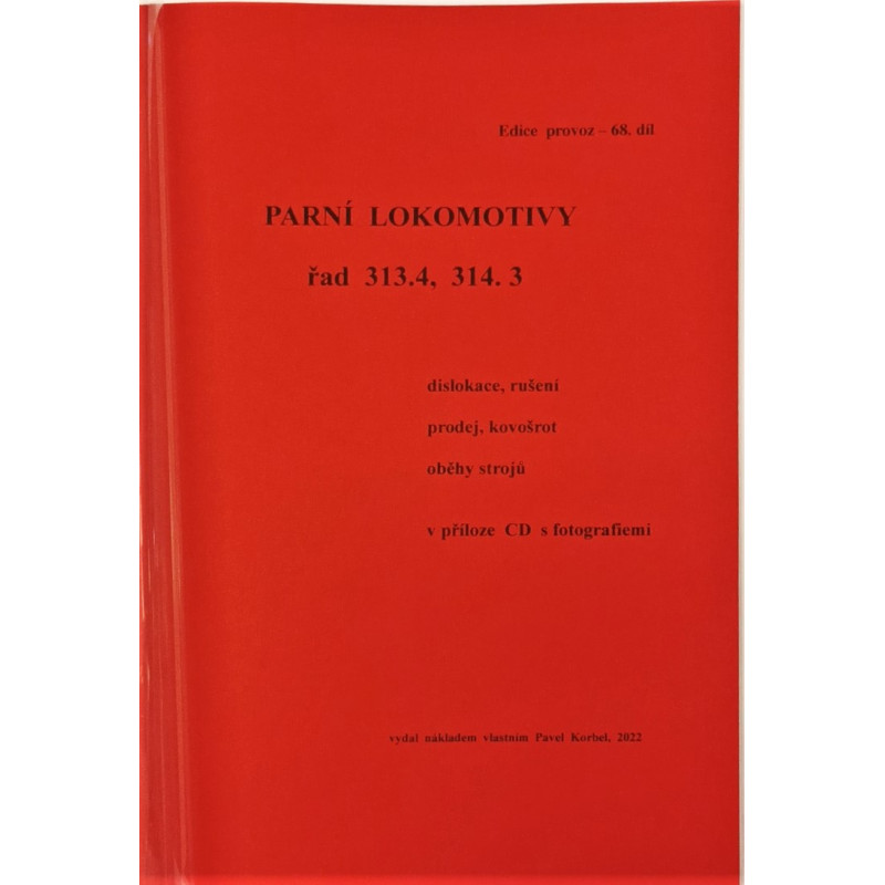 Steam locomotives of classes 313.4 and 314.3 – relocation, scrapping, sale, scrap metal, machine circulation (P. Boris Korbel)