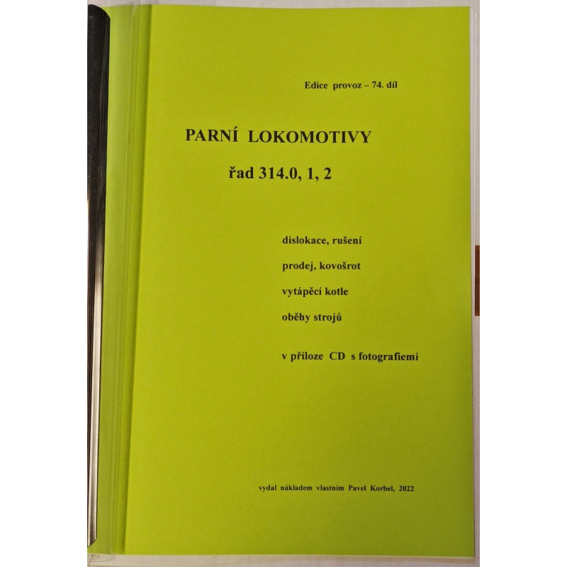 Parní lokomotivy řady 314.0,1,2 - dislokace, rušení, prodej, kovošrot, vytápecí kotle, oběhy strojů (P.Boris Korbel)