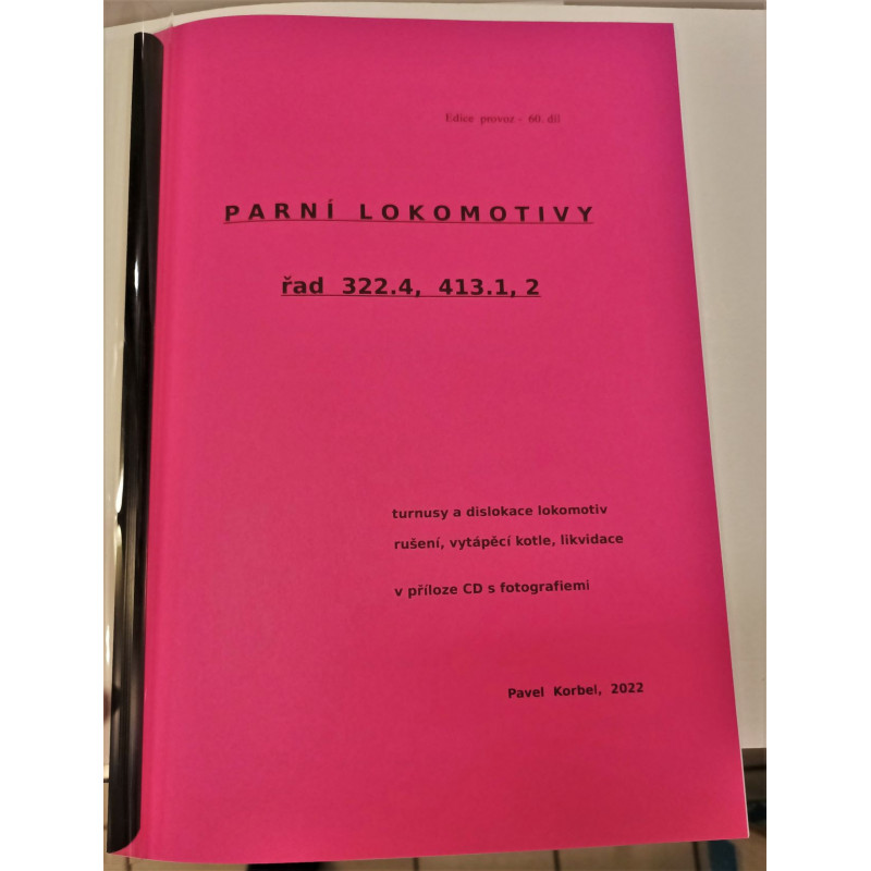 Parní lokomotivy řad 322.4,413.1,2 - turnusy a dislokace lokomotiv, rušení, rušení, vytápěcí kotle, likvidace (P.Boris K