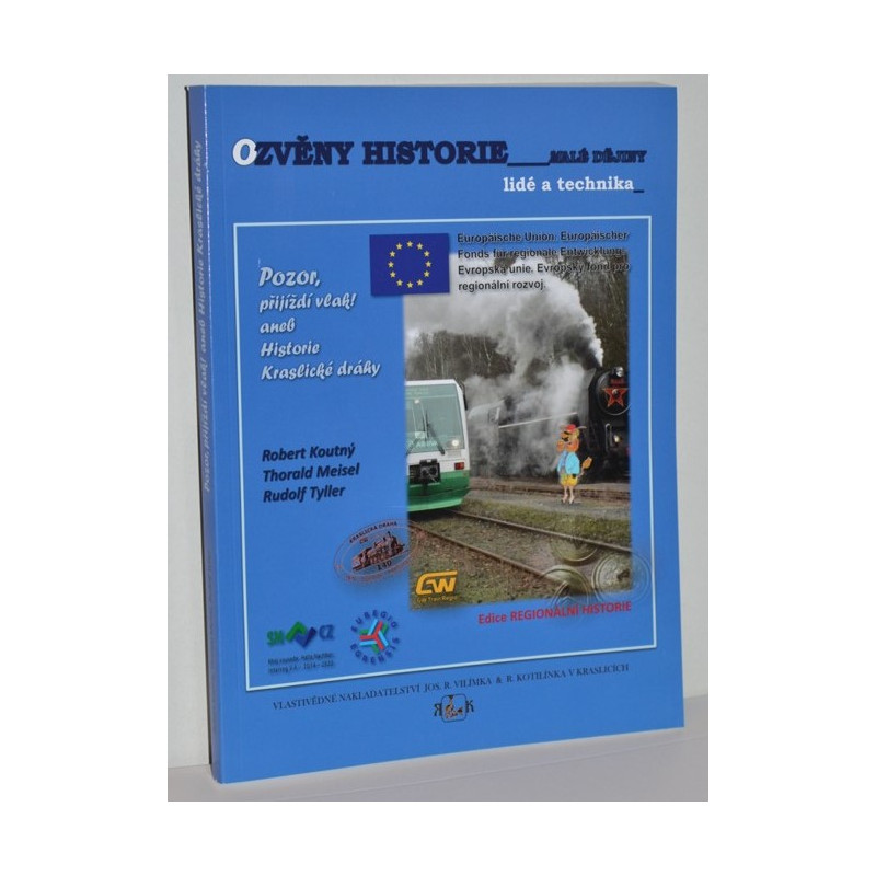 Watch out, the train is coming! Or: The History of the Kraslice Railway