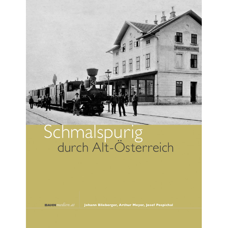Schmalspurig durch Alt-Österreich