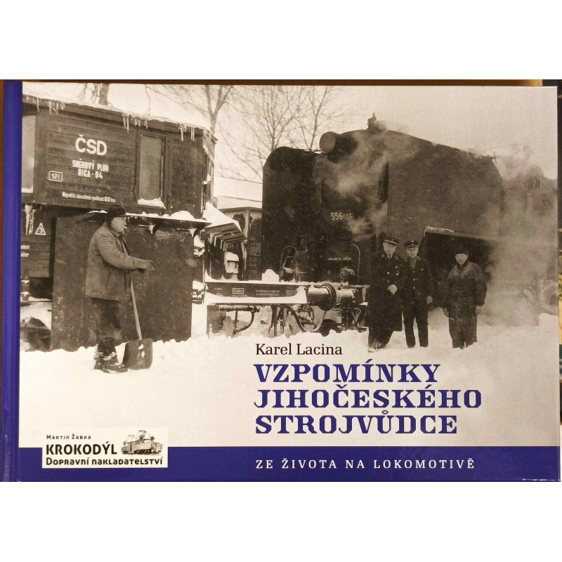 Vzpomínky jihočeského strojvůdce (Karel Lacina)