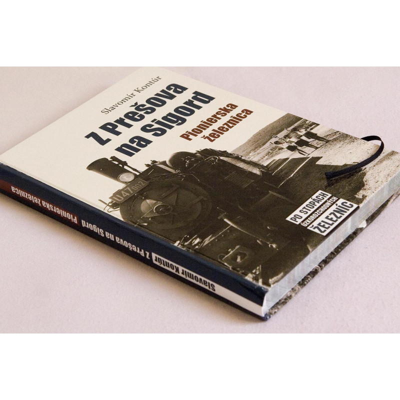 Z Prešova na Sigord - pionierska železnica