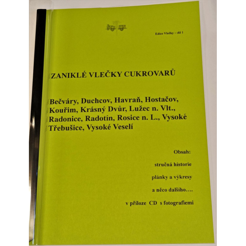 Zaniklé vlečky cukrovarů 1.díl, Bečváry, Duchcov, Havraň, Hostačov, Kouřim, Kr. Dvůr, Lužec n.Vlt., Radonice, Radotín, R