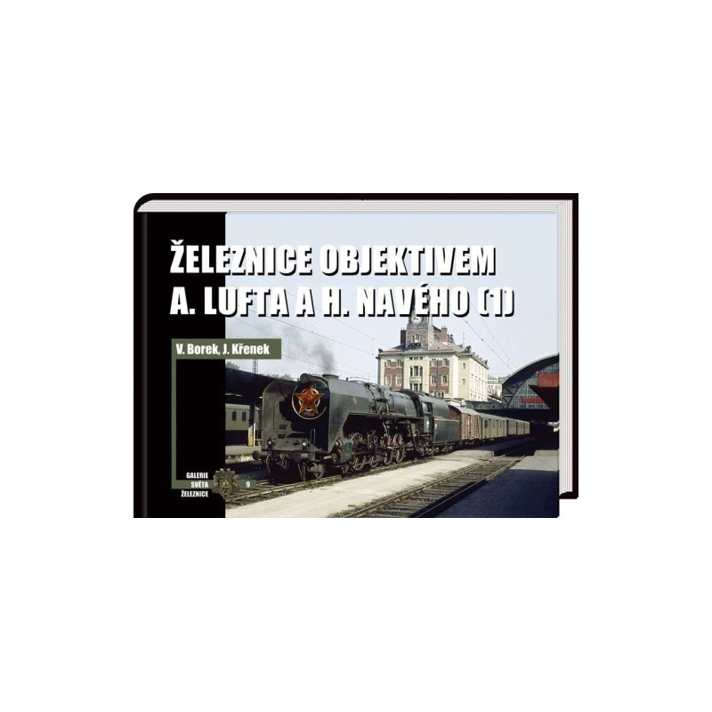Železnice objektivem A. Lufta a H. Navého 1