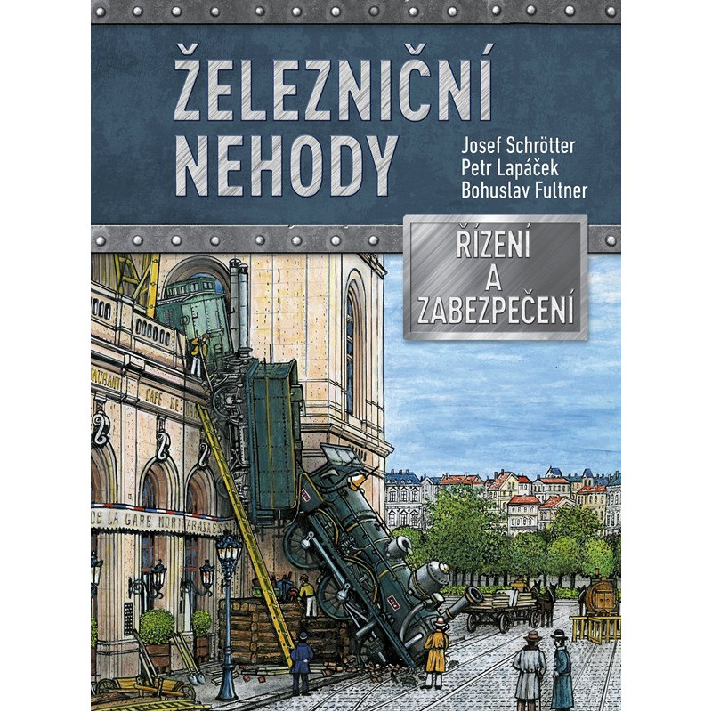 Železniční nehody - řízení a zabezpečení dopravy