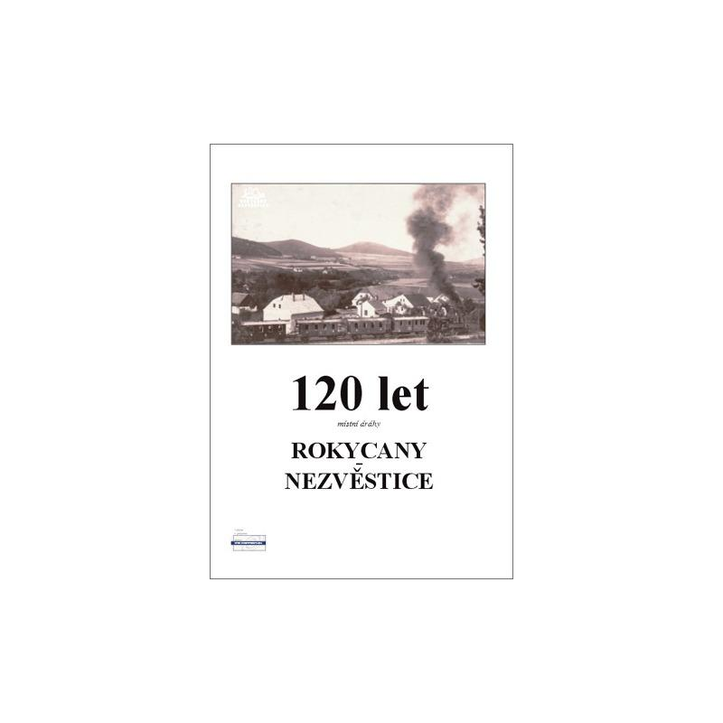 120 let místní dráhy Rokycany - Nezvěstice
