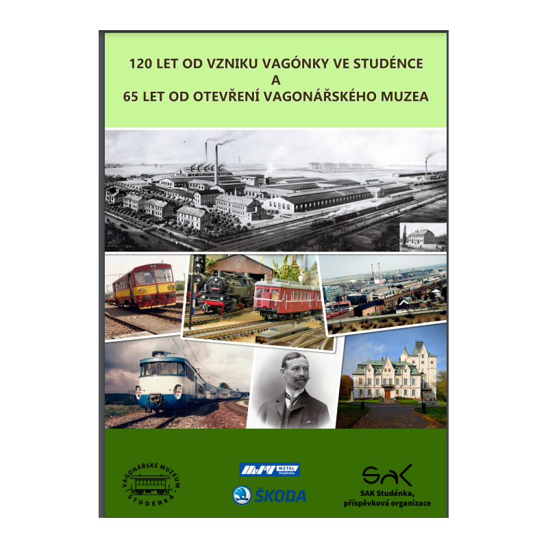 120 let od vzniku vagónky ve Studénce a 65 let od otevření vagonářského muzea