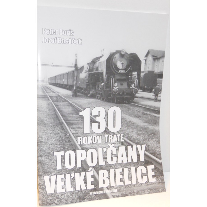 130 years of the Topolčany - Velké Bielice railway line