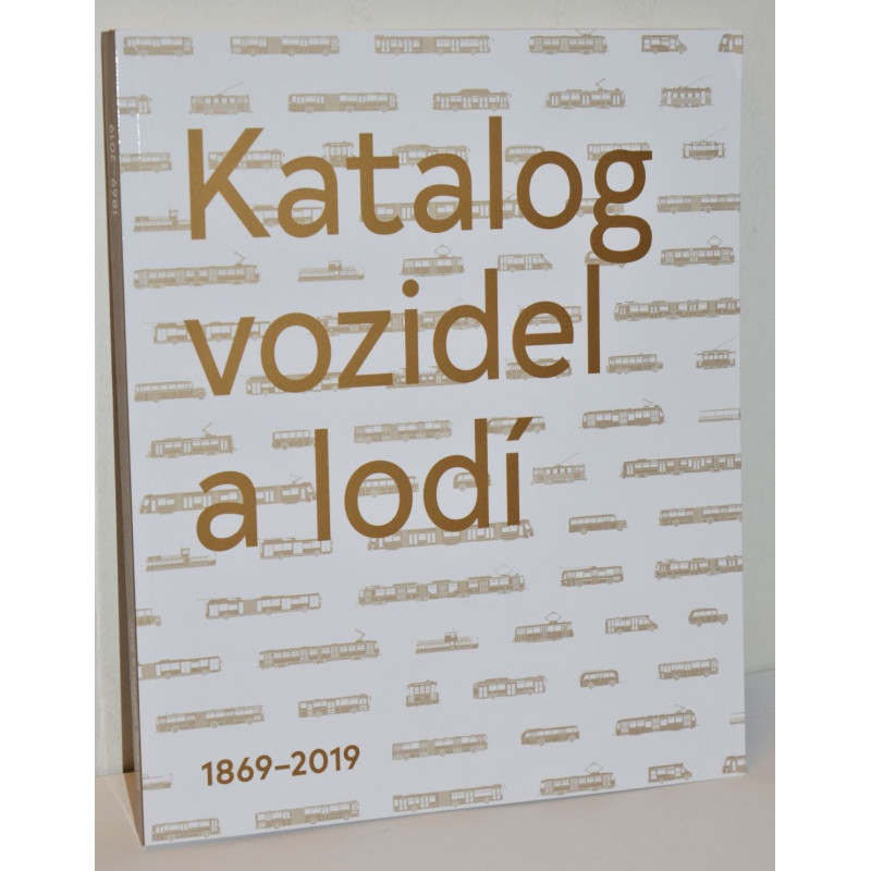Catalog of vehicles and ships 1869–2019 (City of Brno)