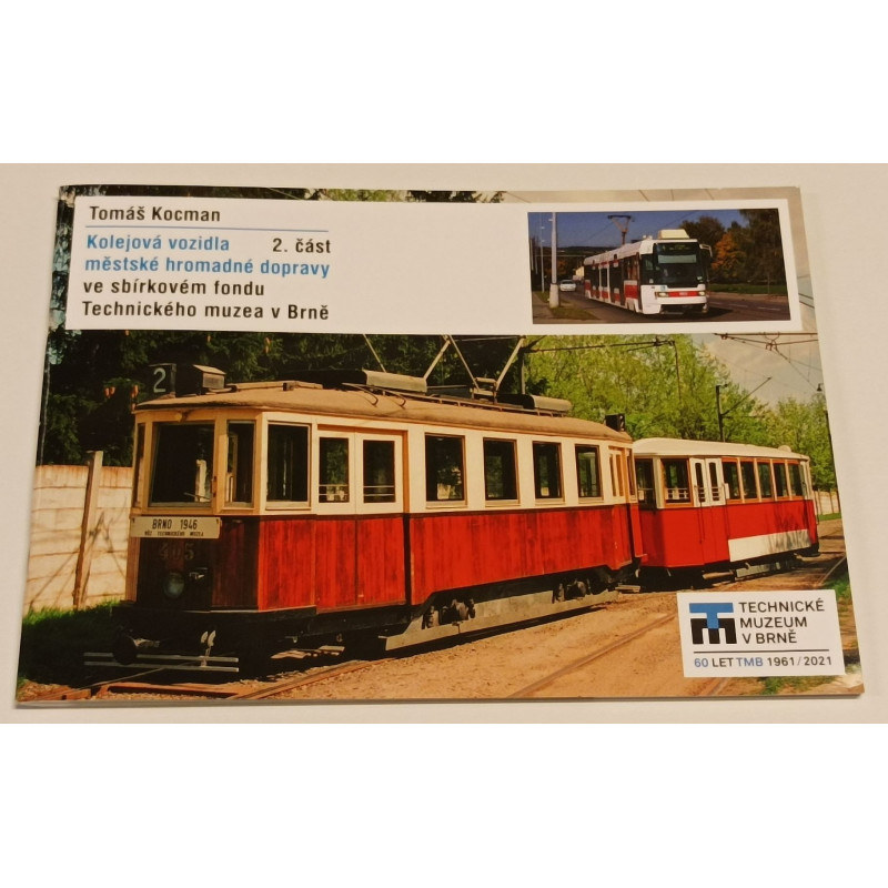 Rail vehicles of public transport in the TM collection in Brno, part 2