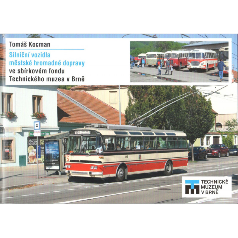 Road vehicles used in urban public transport in the collection of the Technical Museum in Brno