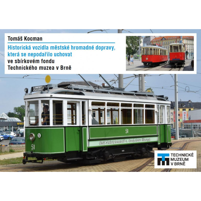 Historic public transport vehicles that were not preserved in the collection of the Technical Museum in Brno