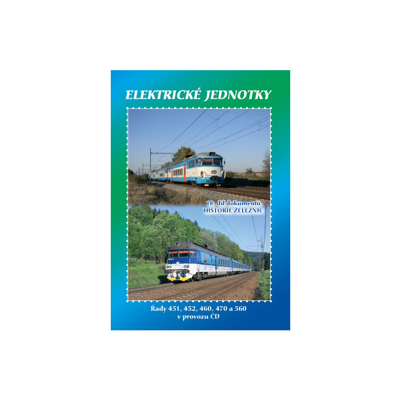 Electric units -   Series 451, 452, 460, 470, and 560 in operation ČD 65 min., DVD