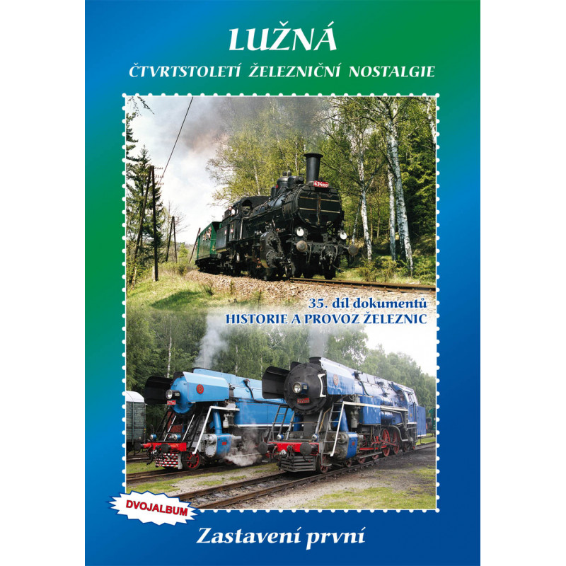 Lužná - A Quarter Century of Railway Nostalgia – First Stop (2x DVD), archive footage from 1999 to 2012, 150 min., DVD