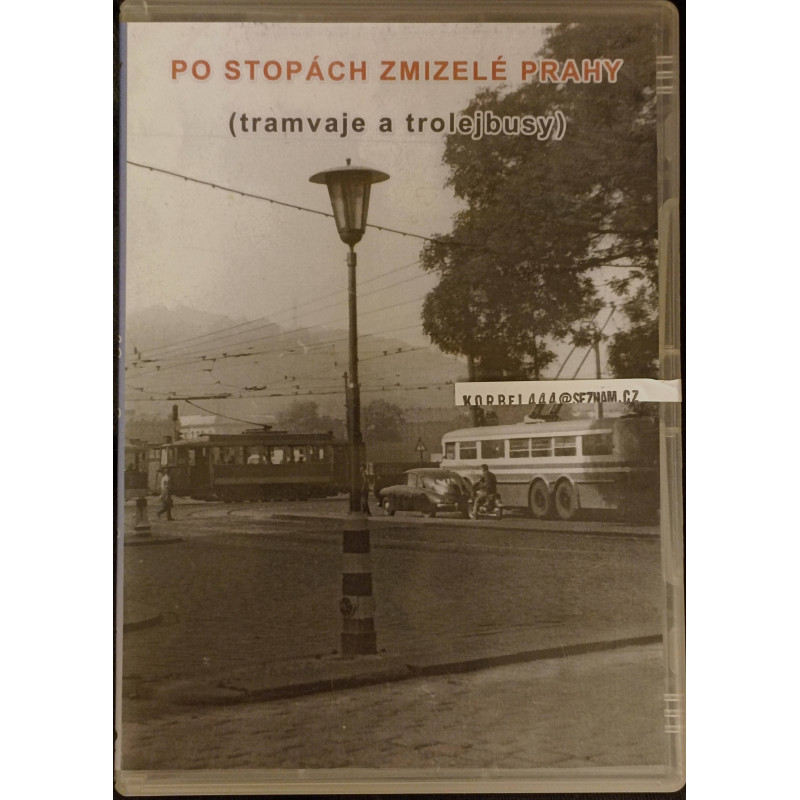Po stopách zmizelé Prahy (Tramvaje a trolejbusy)  35 min., DVD