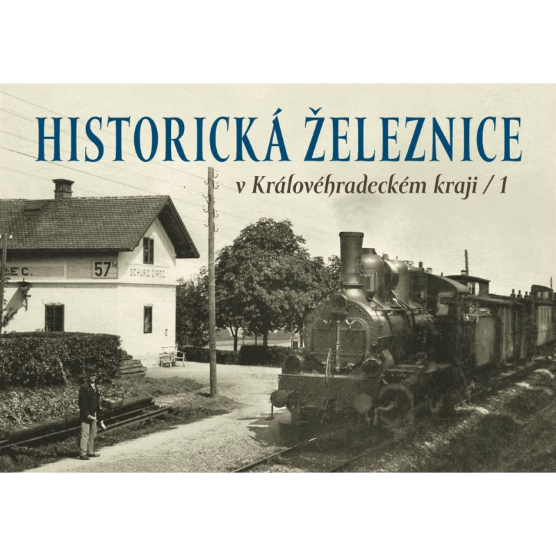 Historická železnice v Královéhradeckém kraji 1