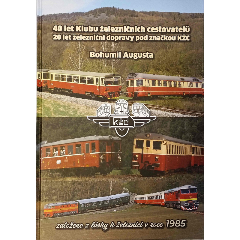 40 let Klubu železničních cestovatelů, 20 let železniční dopravy pod značkou KŽC
