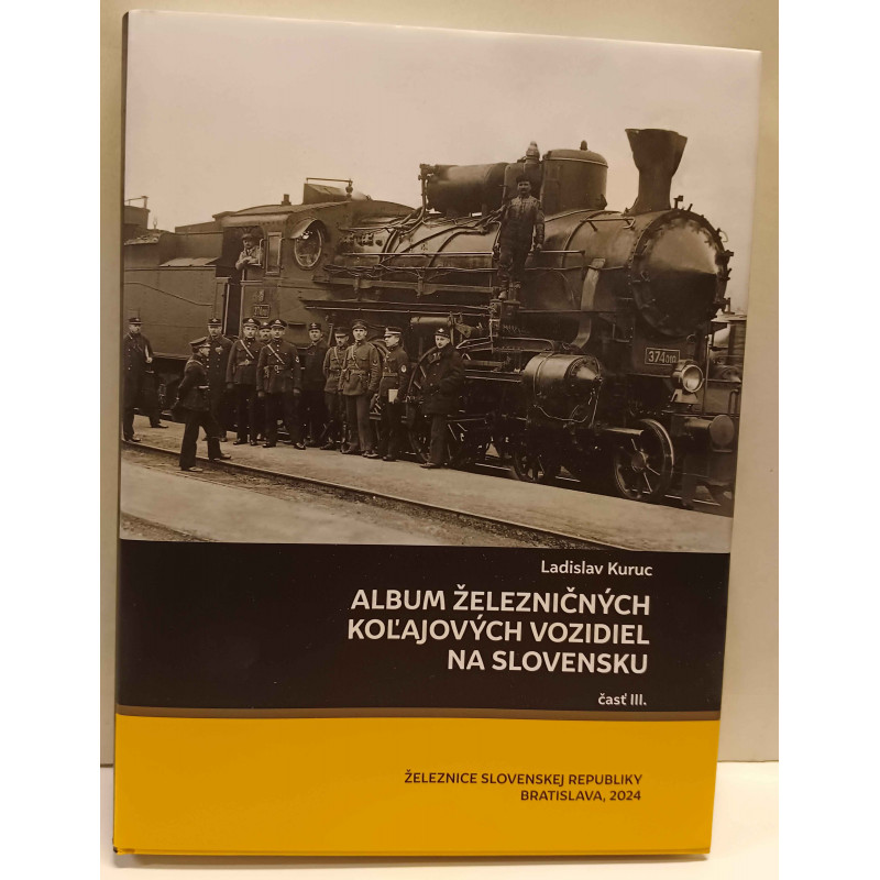 Album of railway vehicles in Slovakia, part III - (ČSD /MÁV/ steam locomotives with two and three driving axles)