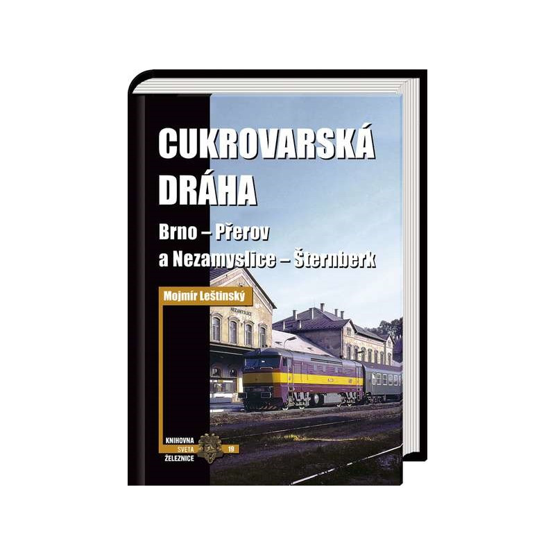 Cukrovarská dráha Brno - Přerov a Nezamyslice - Šternberk