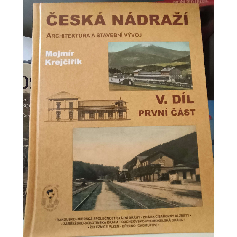 Česká nádraží - Architektura a stavební vývoj V.díl první část