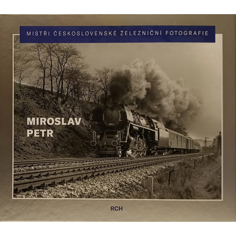 Masters of Czechoslovak Railway Photography - Miroslav Petr
