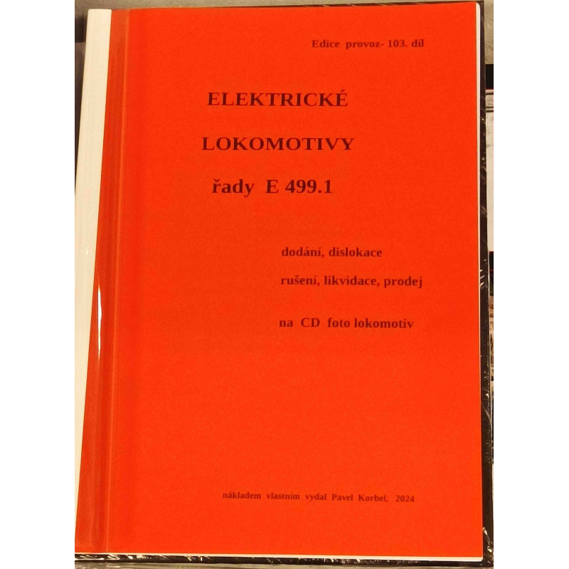 Elektrické lokomotivy řady E499.1 - dodání, dislokace, rušení, likvidace, prodej (P.Boris Korbel)