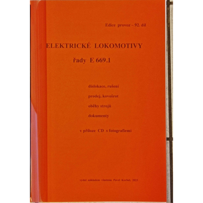 Elektrické lokomotivy řady E669.1 - dislokace, rušení, prodej, kovošrot, oběhy strojů, dokumenty (P.Boris Korbel)