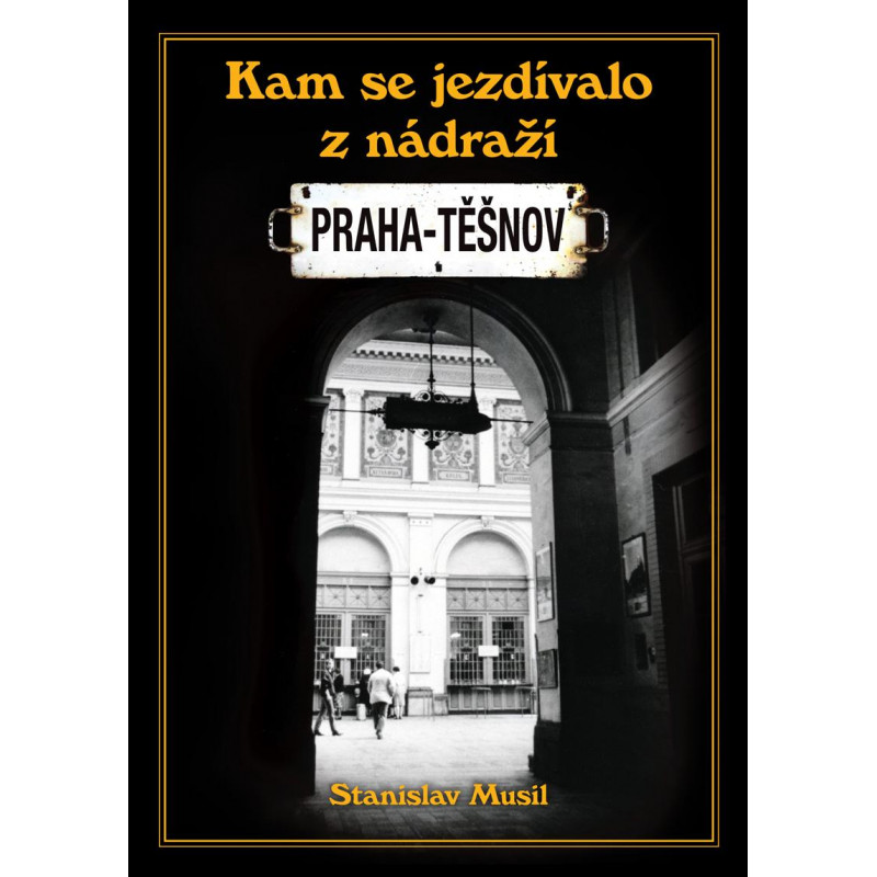 Kam se jezdívalo z nádraží Praha - Těšnov