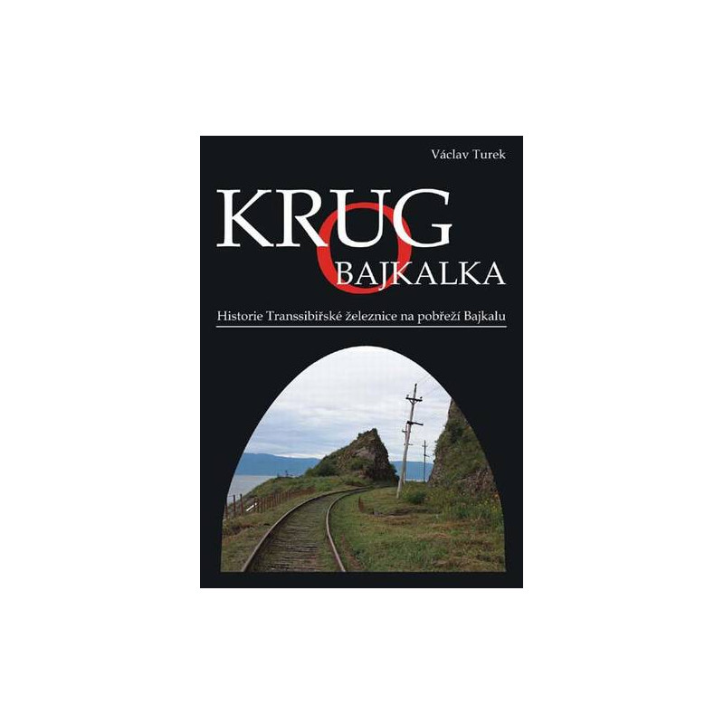 Krugobaykalka (history of the Trans-Siberian Railway on the shores of Lake Baikal)